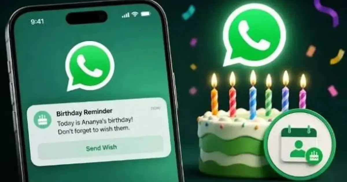 واتساب يختبر ميزة تذكيرات أعياد الميلاد لجهات الات...